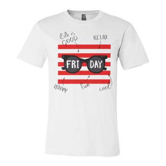 Friday With Slogans Unisex Jersey Short Sleeve Crewneck Tshirt | Favorety DE