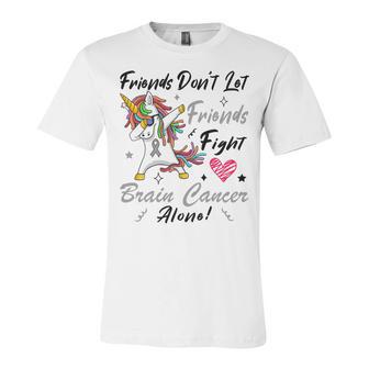 Friends Dont Let Friends Fight Brain Cancer Alone Unicorn Grey Ribbon Brain Cancer Brain Cancer Awareness Unisex Jersey Short Sleeve Crewneck Tshirt | Favorety CA