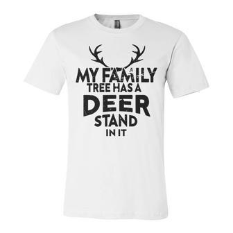 Funny Deer Quotemy Family Tree Has A Deer Stand In It Deer Lovers Unisex Jersey Short Sleeve Crewneck Tshirt | Favorety CA