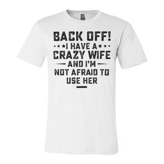 Funny Husband Gifts From Wife Crazy Wife Marriage Humor Unisex Jersey Short Sleeve Crewneck Tshirt | Favorety UK