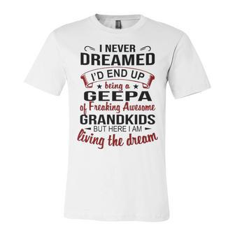 Geepa Grandpa Gift Geepa Of Freaking Awesome Grandkids Unisex Jersey Short Sleeve Crewneck Tshirt - Seseable