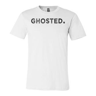 Ghosted Text Message Funny Halloween Saying Dating Date Gift Unisex Jersey Short Sleeve Crewneck Tshirt - Seseable