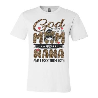 God Gifted Me Two Titles Mom And Nana Leopard Unisex Jersey Short Sleeve Crewneck Tshirt | Favorety