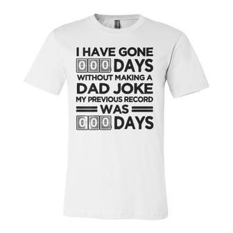I Have Gone 0 Days Without Making A Dad Joke On Back Jersey T-Shirt | Mazezy