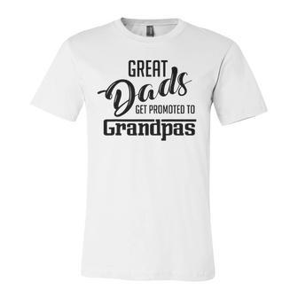 Great Dads Get Promoted To Grandpas Jersey T-Shirt | Mazezy
