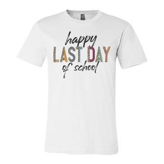 Happy Last Day Of School Funny V4 Unisex Jersey Short Sleeve Crewneck Tshirt | Favorety CA