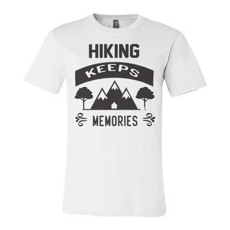 Hiking Keeps Memories Gifts For Who Loves Hiking Hunting V2 Unisex Jersey Short Sleeve Crewneck Tshirt | Favorety AU