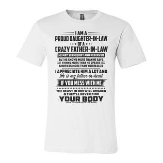 I Am A Proud Daughter In Law Of A Crazy Father In Law V2 Unisex Jersey Short Sleeve Crewneck Tshirt | Favorety CA