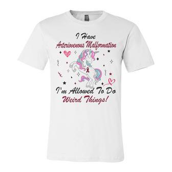 I Have Arteriovenous Malformation Im Allowed To Do Weird Things Funny Unicorn Burgundy Ribbon Arteriovenous Malformation Support Arteriovenous Malformation Awareness Unisex Jersey Short Sleeve Crewneck Tshirt | Favorety