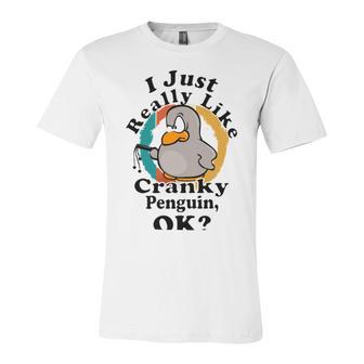 I Really Like Cranky Penguin Ok Unisex Jersey Short Sleeve Crewneck Tshirt | Favorety AU