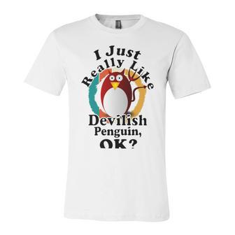 I Really Like Devilish Penguin Ok Unisex Jersey Short Sleeve Crewneck Tshirt | Favorety