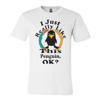 I Really Like This Penguin Ok Unisex Jersey Short Sleeve Crewneck Tshirt | Favorety DE