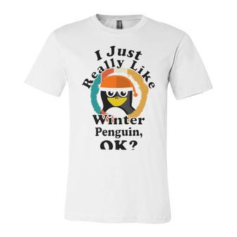 I Really Like Winter Penguin Ok Unisex Jersey Short Sleeve Crewneck Tshirt | Favorety CA