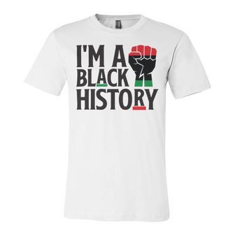 Im A Black History Juneteenth African American Unisex Jersey Short Sleeve Crewneck Tshirt | Favorety AU