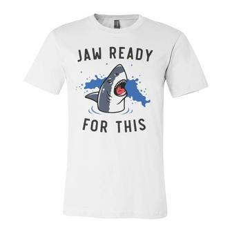 Jaw Ready For This Shark Lovers Jersey T-Shirt | Mazezy