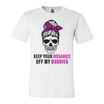 Keep Your Rosaries Off My Ovaries Feminist Skull Unisex Jersey Short Sleeve Crewneck Tshirt | Favorety CA