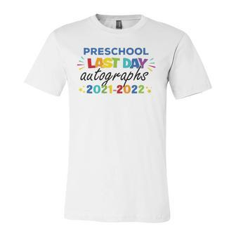Last Day Autographs For Preschool Kids And Teachers 2022 Preschool Jersey T-Shirt | Mazezy
