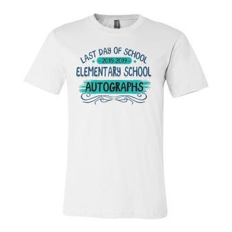 Last Day Of School Elementary School Autographs Jersey T-Shirt | Mazezy