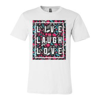 Live Laugh Love Inspiration Cool Motivational Floral Quotes Jersey T-Shirt | Mazezy