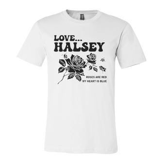 Love Halsey Roses Are Red My Heart Is Blue Jersey T-Shirt | Mazezy