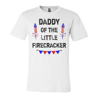 Mens Mens 4Th Of July Dad Daddy Of The Little Firecracker Gifts Unisex Jersey Short Sleeve Crewneck Tshirt - Seseable