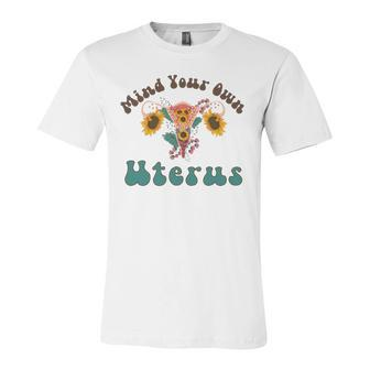 Mind Your Own Uterus Retro Boho My Uterus My Choice Jersey T-Shirt | Mazezy