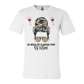 In Need Of A Mega Pint Of Wine Jersey T-Shirt | Mazezy