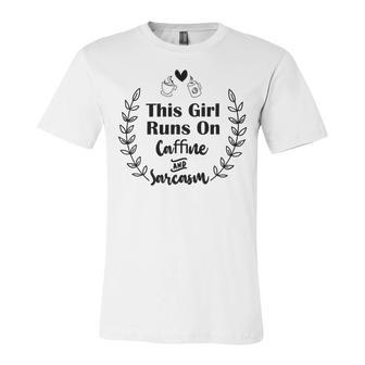 Official This Girl Runs On Caffeine And Sarcasm Unisex Jersey Short Sleeve Crewneck Tshirt | Favorety