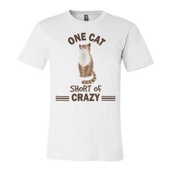 One Cat Short Of Crazy Unisex Jersey Short Sleeve Crewneck Tshirt | Favorety