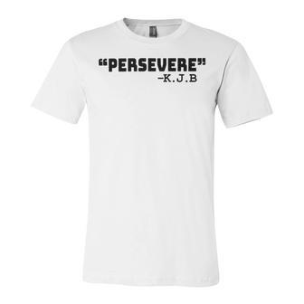 Persevere Kbj Ketanji Brown Jackson Unisex Jersey Short Sleeve Crewneck Tshirt | Favorety DE