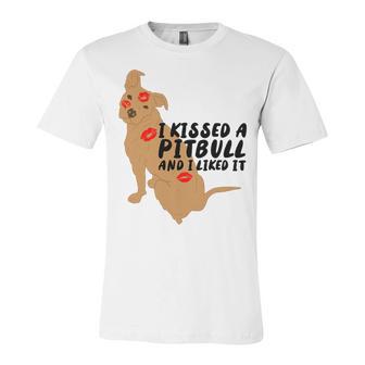 Pitbull Funny Kissed A Pitbull I Liked 795 Shirt Unisex Jersey Short Sleeve Crewneck Tshirt | Favorety AU