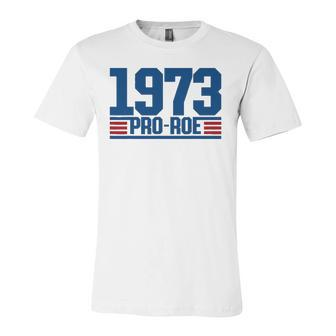 Pro 1973 Roe Pro Choice 1973 Rights Feminism Protect Jersey T-Shirt | Mazezy