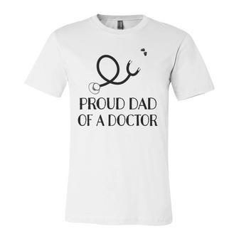 Proud Dad Of A Doctor Medical Stethoscope Jersey T-Shirt | Mazezy