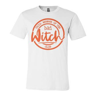 Proud Member Of The Bad Witch Club Circle Basic Unisex Jersey Short Sleeve Crewneck Tshirt | Favorety DE