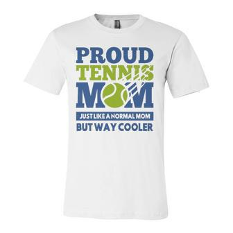 Proud Tennis Mom Tennis Player For Mothers Jersey T-Shirt | Mazezy