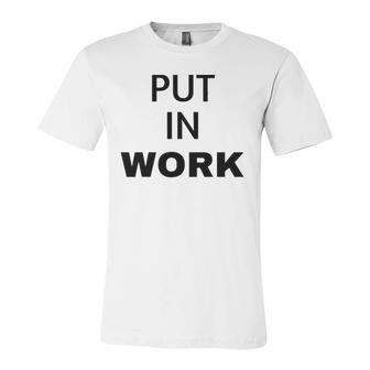 Put In Work Black Black Text Jersey T-Shirt | Mazezy