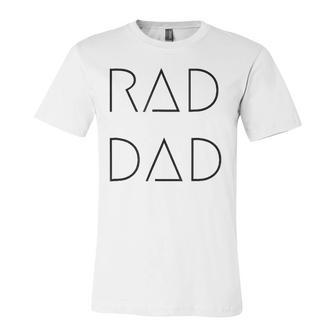 Rad Dad For A To His Father On His Fathers Day Jersey T-Shirt | Mazezy