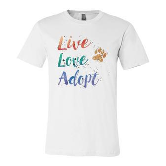Rescue Dog Live Love Adopt Jersey T-Shirt | Mazezy