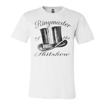 Ringmaster Of The Shitshow Unisex Jersey Short Sleeve Crewneck Tshirt | Favorety AU