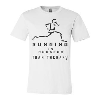 Running Is Cheaper Than Therapy A Celebration Of Running Unisex Jersey Short Sleeve Crewneck Tshirt | Favorety AU