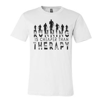 Running Is Cheaper Than Therapy A Celebration Of Running Unisex Jersey Short Sleeve Crewneck Tshirt | Favorety CA