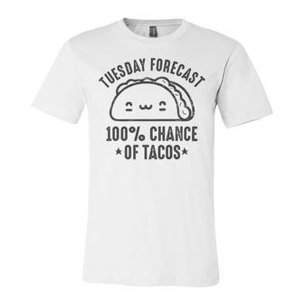 Tasty Taco Tuesday Forecast 100 Chance Of Tacos Unisex Jersey Short Sleeve Crewneck Tshirt | Favorety AU