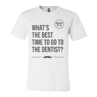 Time To Go To The Dentist Tooth Hurty Dad Joke Jersey T-Shirt | Mazezy