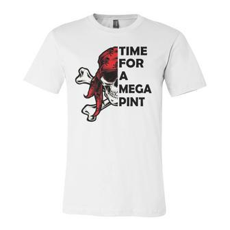 Time For A Mega Pint Sarcastic Saying Jersey T-Shirt | Mazezy