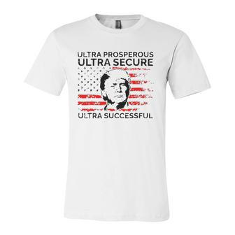 Ultra Prosperous Ultra Secure Ultra Successful Pro Trump 24 Ultra Maga Jersey T-Shirt | Mazezy