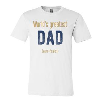 Worlds Greatest Dad Semi-Finalist Jersey T-Shirt | Mazezy