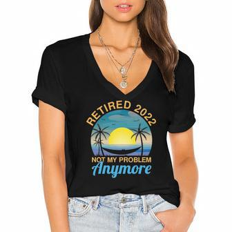 2022 Retired Not My Problem Anymore Funny Retired On Beach Women's Jersey Short Sleeve Deep V-Neck Tshirt | Mazezy