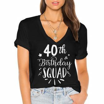 40Th Birthday Squad Happy Birthday Party Women's Jersey Short Sleeve Deep V-Neck Tshirt - Seseable