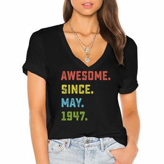 75Th Birthday Gift Awesome Since May 1947 75 Years Old Women's Jersey Short Sleeve Deep V-Neck Tshirt | Mazezy