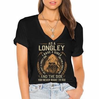 As A Longley I Have A 3 Sides And The Side You Never Want To See Women's Jersey Short Sleeve Deep V-Neck Tshirt - Seseable